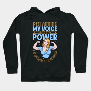 Reclaiming my voice and my power - I survived a narcissist Hoodie